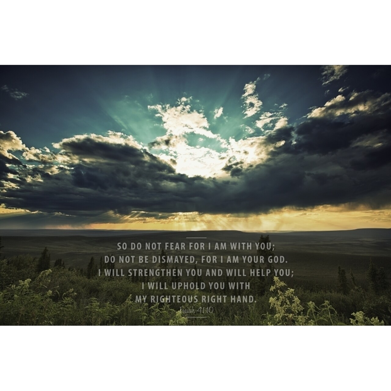 Image Of A Sunset Shining Through Dark Clouds Over A Green Landscape And Scripture From Isaiah 41:10 By Tim Antoniuk /